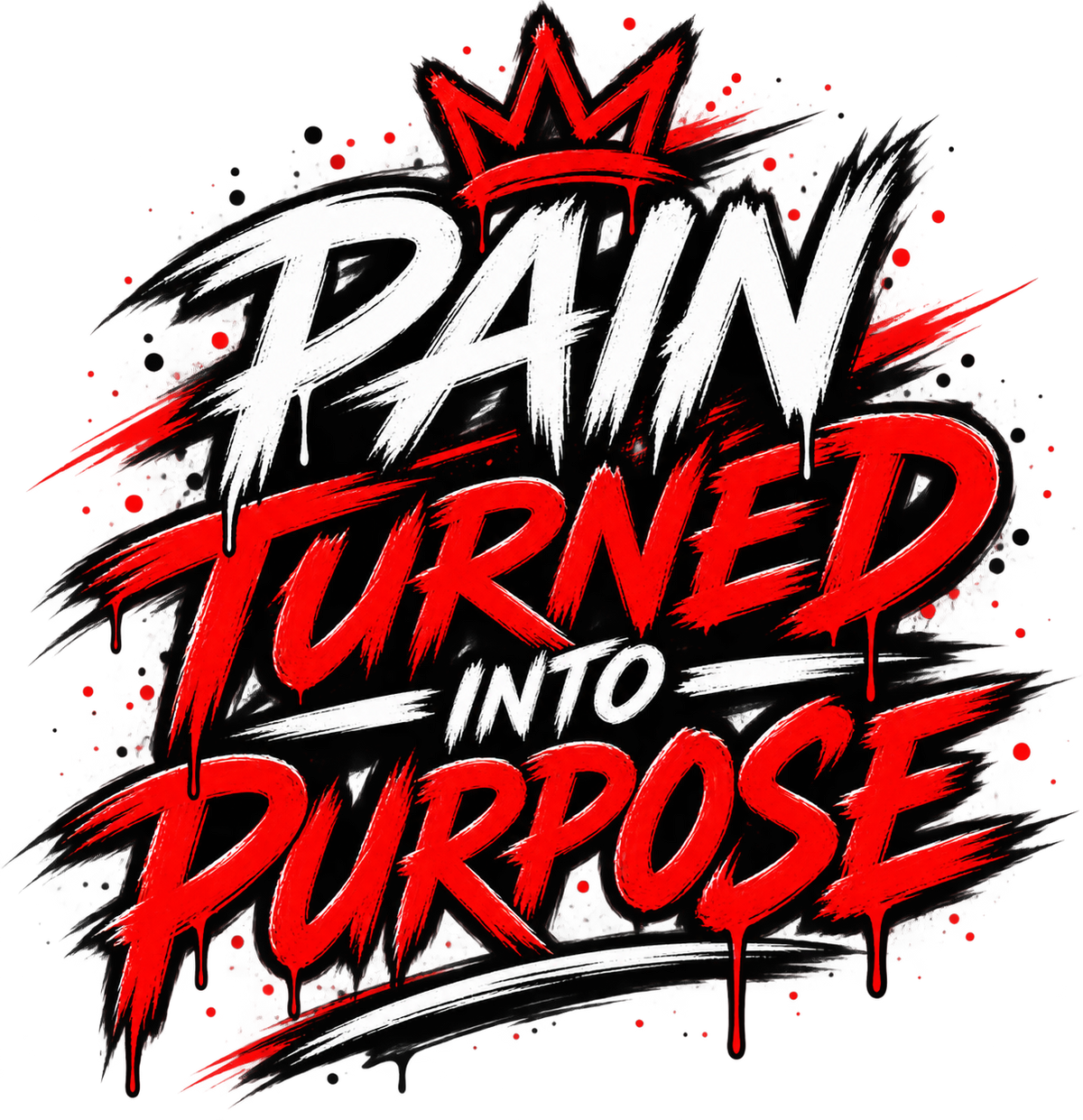 "Pain Turned Into Purpose" Red